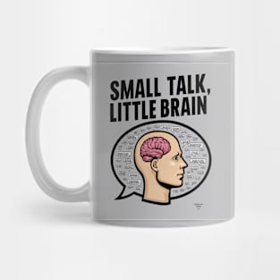 Small Talk, Little Brain Mug